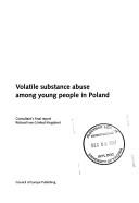 Cover for Volatile Substance Abuse Among Young People in Poland (Drugs and Addiction)