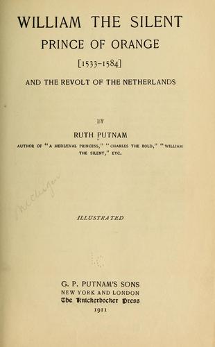 Cover for William the Silent, prince of Orange <1533-1584> and the revolt of the Netherlands