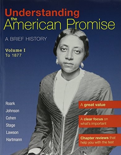 Cover for Understanding The American Promise V1 & U.S. War with Mexico & Black Americans in the Revolutionary Era