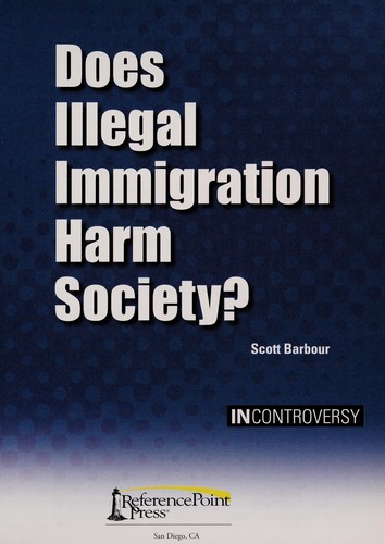 Cover for Does illegal immigration harm society?