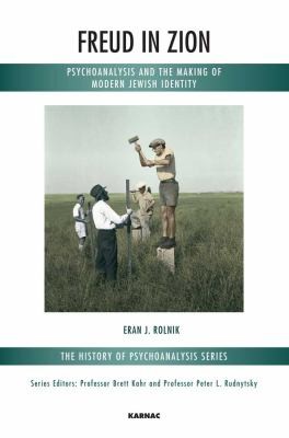 Cover for Freud In Zion Psychoanalysis And The Making Of Modern Jewish Identity