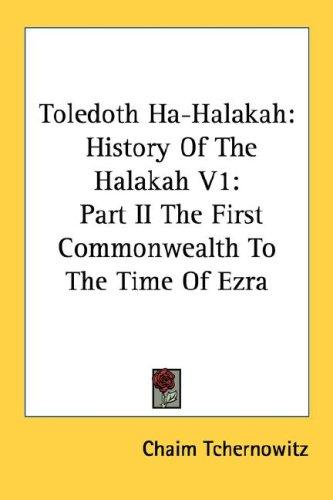 Cover for Toledoth Ha-Halakah: History Of The Halakah V1