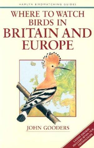 Cover for Where to Watch Birds in Britain and Europe (Where to Watch Birds)