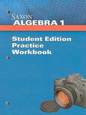 Cover for Saxon Algebra 1 Practice Workbook
            
                Saxon Algebra