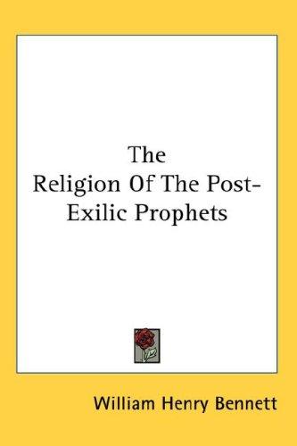 Cover for The Religion Of The Post-Exilic Prophets