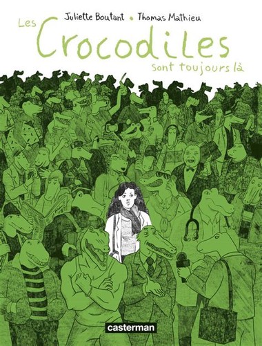 Cover for Les crocodiles sont toujours là