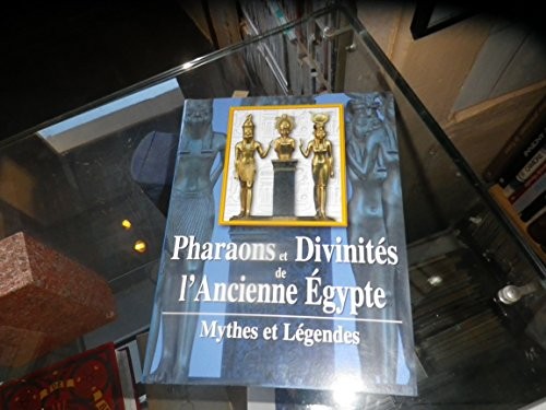 Cover for Pharaons et divinités de l'Ancienne Egypte