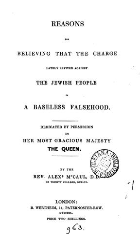 Cover for Reasons for believing that the charge lately revived against the Jewish people is a baseless ...