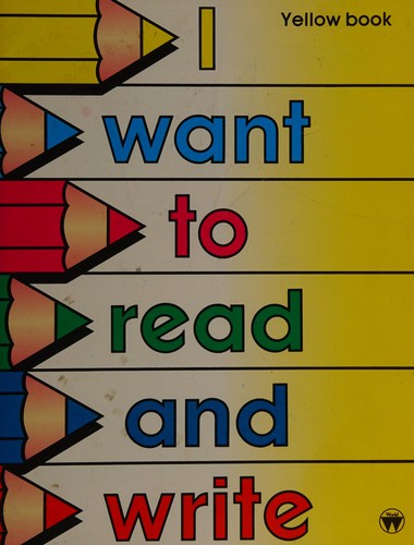 Cover for I Want to Read and Write. Yellow Book