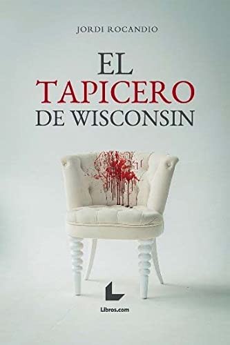 Cover for El tapicero de Wisconsin