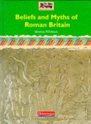 Cover for Beliefs and Myths of Roman Britain (Romans, Saxons and Vikings)