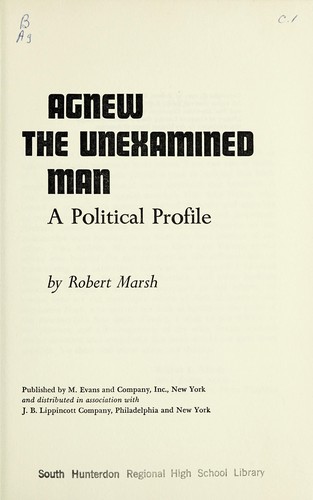 Cover for Agnew, the unexamined man. A political profile