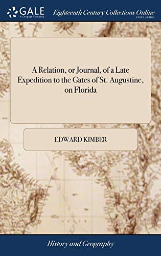 Cover for A Relation, or Journal, of a Late Expedition to the Gates of St. Augustine, on Florida