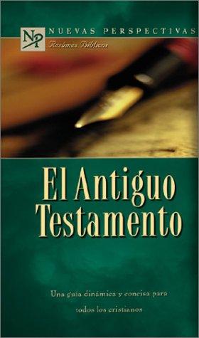 Cover for El Antiguo Testamento/Old Testament (Nuevasperspectivasbiblesummaries)