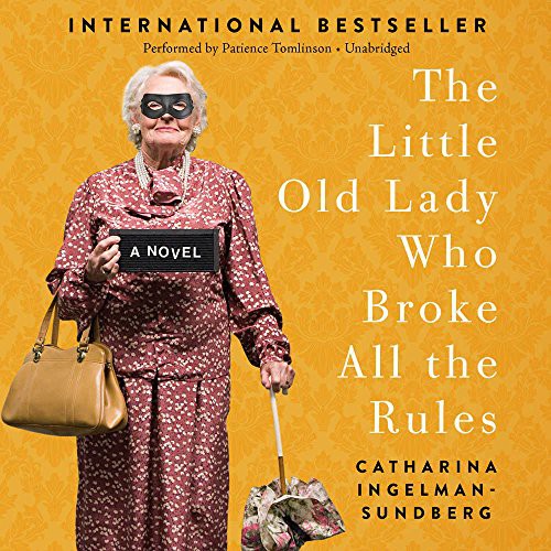 Cover for The Little Old Lady Who Broke All the Rules Lib/E