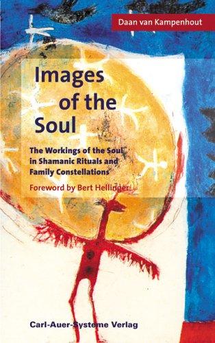Cover for Images of the Soul. The Workings of the Soul in Shamanic Rituals and Family Constellations.