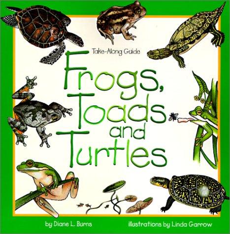 Cover for Frogs, Toads and Turtles (Take-Along Guide)