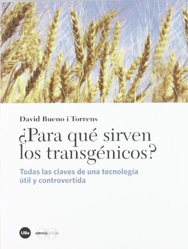 Cover for ¿Para qué sirven los transgénicos?