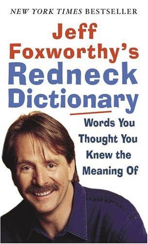 Cover for Jeff Foxworthy's Redneck Dictionary
