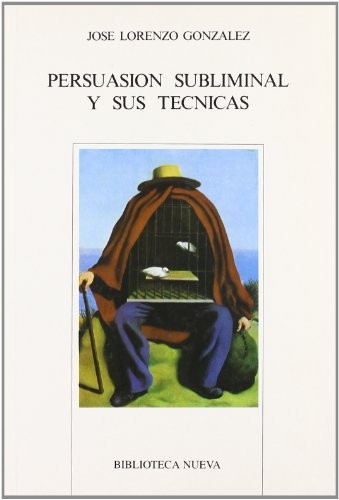 Cover for Persuasión subliminal y sus técnicas
