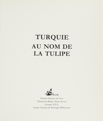 Cover for Turquie, au nom de la tulipe.