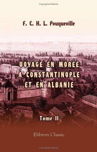 Cover for Voyage en Morée, à Constantinople, an Albanie, et dans plusieurs autres parties de l'Empire othoman, pendant les années 1798, 1799, 1800 et 1801