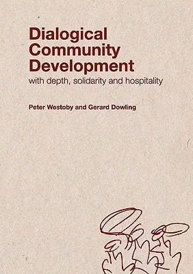 Cover for Dialogical Community Development With Depth Hospitality And Solidarity