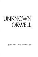 Cover for The unknown Orwell