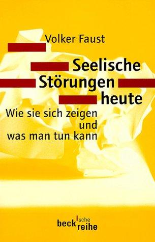 Cover for Seelische Störungen heute. Wie sie sich zeigen und was man tun kann.