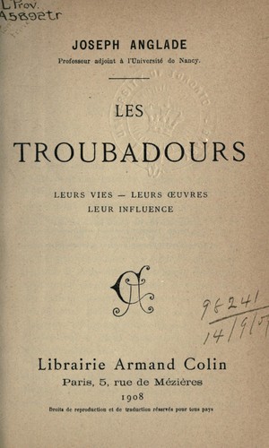 Cover for Les Troubadours, leurs vies- leurs oeuvres- leur influence
