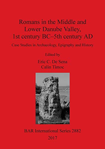 Cover for Romans in the Middle and Lower Danube Valley, 1st century BC-5th century AD