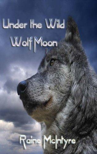 Cover for Under A Wild Wolf Moon