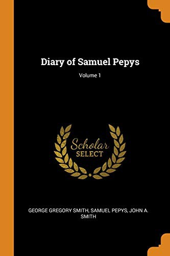 Cover for Diary of Samuel Pepys; Volume 1