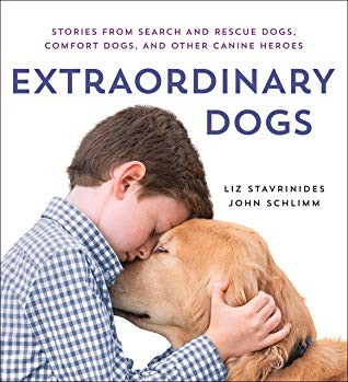 Cover for Extraordinary Dogs: Stories from Search and Rescue Dogs, Comfort Dogs, and Other Canine Heroes