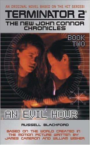 Cover for An Evil Hour (Terminator 2: The New John Connor Chronicles, Book 2)