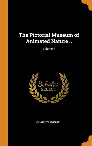 Cover for The Pictorial Museum of Animated Nature ..; Volume 2