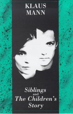 Cover for Siblings and the Children's Story/a Play and a Novella