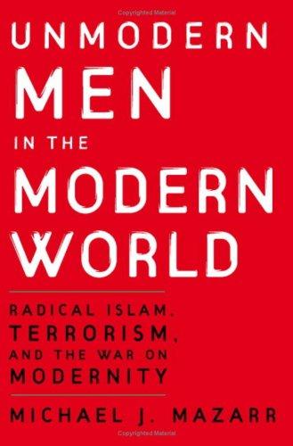Cover for Unmodern Men in the Modern World