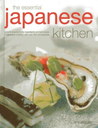 Cover for The essential Japanese kitchen : a practical guide to the ingredients and techniques of Japanese cooking, with over 350 photographs