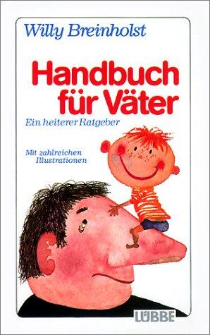 Cover for Handbuch für Väter. Ein heiterer Ratgeber.