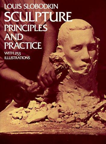 Cover for Sculpture; principles and practice.