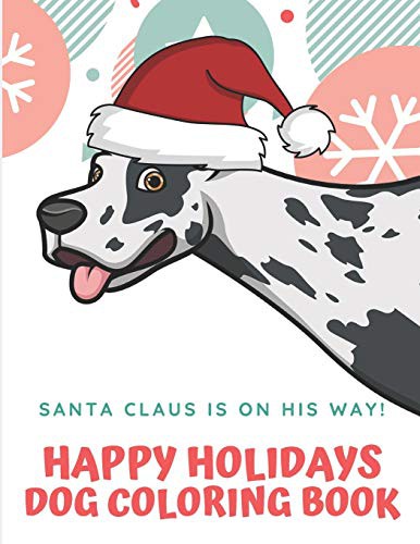 Cover for Santa Claus Is On His Way Happy Holidays Dog Coloring Book