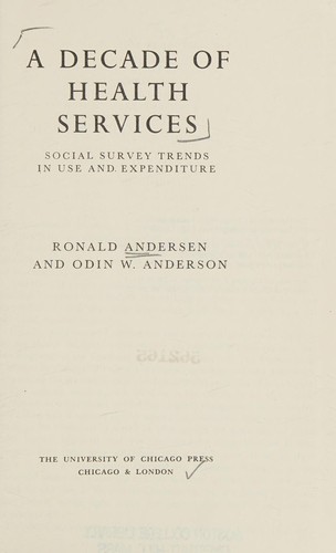 Cover for A Decade of Health Services Social Survey Trends in Use and Expenditure (The University of Chicago Press)