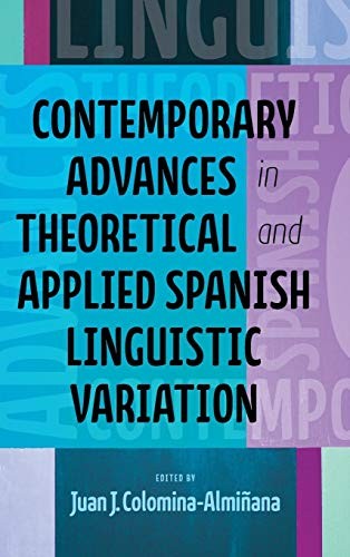 Cover for Contemporary Advances in Theoretical and Applied Spanish Linguistic Variation