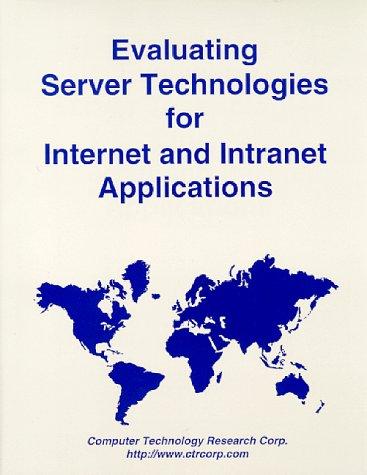 Cover for Evaluating server technologies for Internet and Intranet applications