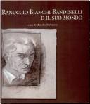 Cover for Ranuccio Bianchi Bandinelli e il suo mondo