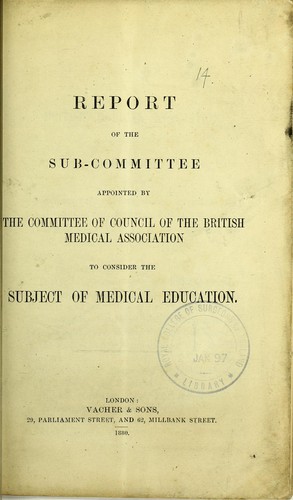 Cover for Report of the Sub-Committee appointed by the Committee of Council of the British Medical Association to consider the subject of medical education
