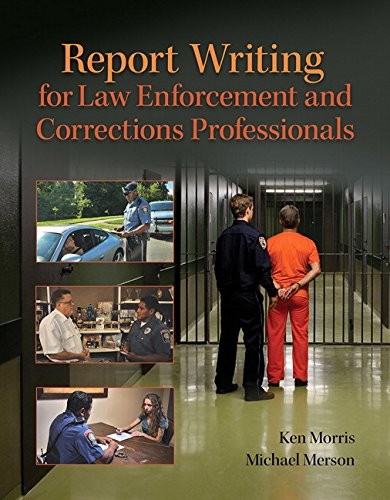 Cover for Report Writing for Law Enforcement and Corrections Professionals