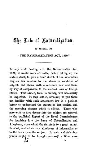 Cover for The Law of Naturalization: As Amended by the Naturalization Acts, 1870