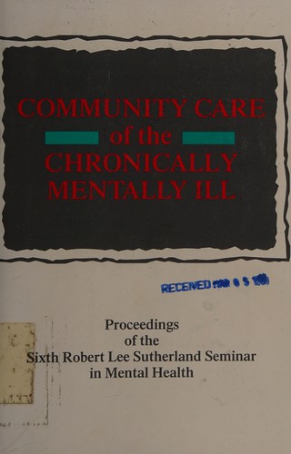 Cover for Community care of the chronically mentally ill